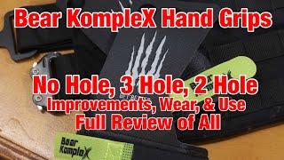 Bear KompleX Hand Grips Review!  No Hole, 2 Hole, 3 Hole, Carbon, Black Diamond - All In Full!