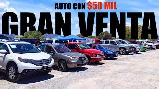 Tu auto con $50 mil pesos, gran venta - Tianguis de Autos Actopan Hidalgo - Arre Canales