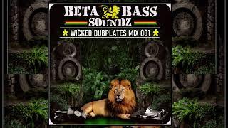 BETABASS - WICKED DUBPLATE MIX 001