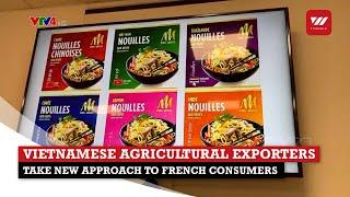 Vietnamese agricultural exporters take new approach to French consumers | VTV World