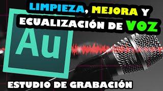 ESTUDIO DE GRABACIÓN | Eliminar Ruido, Mejorar y nivelar volumen de voz