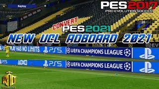 PES 2017 | NEW UCL ADBOARD 2021