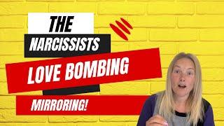 The Narcissists Love Bombing Strategies: Mirroring.