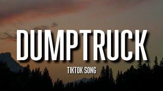 500raxx & Tyga - Dumptruck (lyrics) [tiktok song]