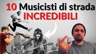 10 MUSICISTI DI STRADA internazionali che ti auguro di incontrare