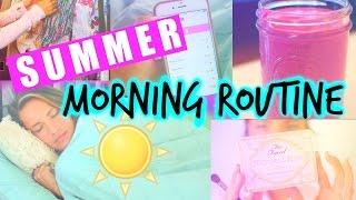 Summer Morning Routine 2015!