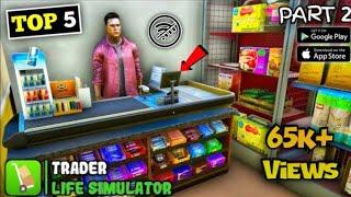 Top 5 Games Like Trader Life Simulator | trader life simulator android