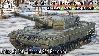 War Thunder Mobile - FLYING CAT! - Leopard 2A4 Gameplay! - The Best Leopard (ATM At least) Gameplay