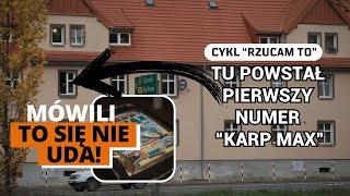 Mówili - "to się nie uda!" 20 lat Karp Max. "Rzucam to" cz.2