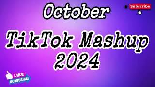 Tiktok Mashup October2024 (Not Clean)