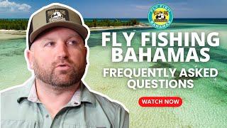 Frequently Asked Questions About Fly Fishing The Bahamas