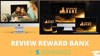 Review  reward banx + our Big Bonuses