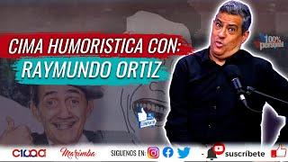 MOMENTO DE HUMOR CON RAYMUNDO ORTIZ EN CIMA HUMORISTICA | Cima100 digital