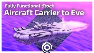 KSP Stock Aircraft Carrier to Eve - Stratzenblitz75 + Bradley Whistance collab part 2