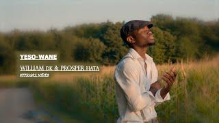 William -Yeso wane-   Ft Prosper Hata (official clip video4k)