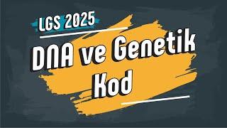 DNA ve Genetik Kod | 8. Sınıf #LGS2025