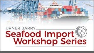 Urner Barry's Seafood Import Workshop