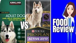 Costco Kirkland's vs Purina Pro Plan (Dog food Review)