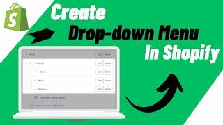 How to Add Drop Down Menu/Sub Menu/Nested Menu in Shopify - Easy Guide