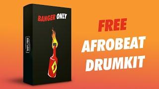 100% FREE DOWNLOAD AFROBEAT DRUMKIT 2021 - "BANGER ONLY" | NEW FREE AFROBEAT PACK 2021