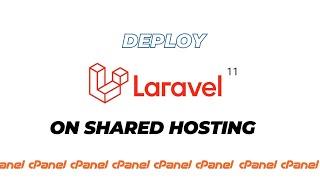 Deploy LARAVEL 11 app on Shared Hosting with C-Panel in 2025