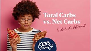 Net Carbs vs. Total Carbs: What's the Difference? | Keto Chow