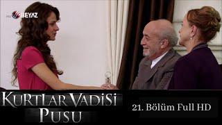 Kurtlar Vadisi Pusu - 21. Bölüm Full HD