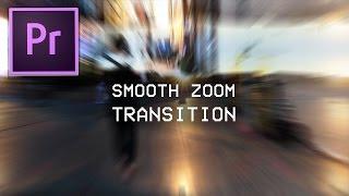 Adobe Premiere Pro CC Smooth Zoom Blur Transition Effect Tutorial (How to)