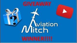 Aviation Mitch Giveaway WINNER!!!!