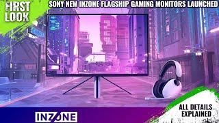 Sony New INZONE Flagship Gaming Monitors Launched - Explained All Spec, Features And More