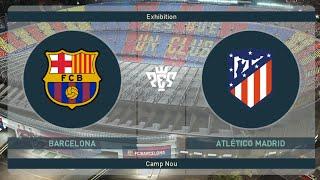 Barcelona vs Atlentico madrid | Top Match Pes League 2019