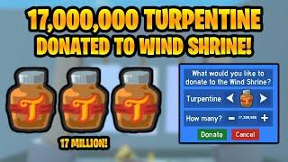 Donating 17 MILLION Turpentine to The Wind Shrine! Bee Swarm Simulator