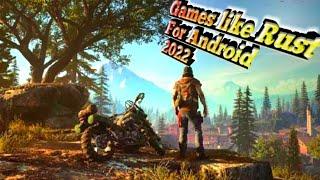 Games like Rust for Android 2022: The Best Open World Survival Games for Android