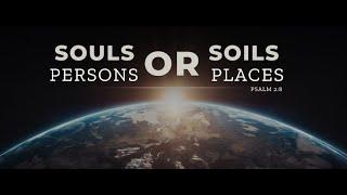 Sunday AM Service - Souls Or Soils Persons Or Places - M.Aulson - 3.16.25