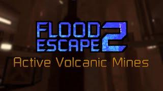 Flood Escape 2 - Active Volcanic Mines Solo (Highlight Map)