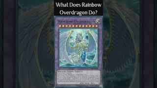 What Does Rainbow Overdragon Do? (Yugioh Cards Explained for Easy Deck Building)