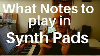 Synth Pads: What Notes Should You Play?