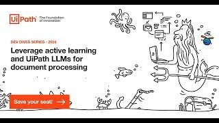 Dev Dives: Train smarter, not harder – active learning and UiPath LLMs for document processing