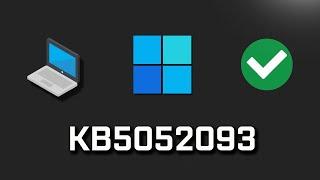 Windows 11 Update KB5052093 Not Installing Error Code 0x80070005 FIX
