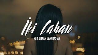 RG & Orxan Qarabasma -  2 Cahan