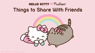 Hello Kitty x Pusheen: Things to Share with Friends