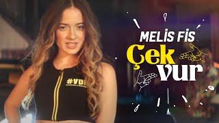 Melis Fis - Çek Vur (Official Video)