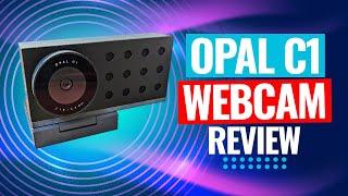 Opal C1 Webcam Review - Best Webcam 2024?