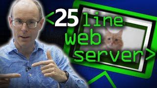 Coding a Web Server in 25 Lines - Computerphile