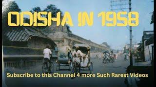  Unseen Video of Odisha  of 1950s Era  