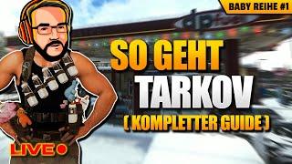 DER Tarkov Anfänger Guide! Kompletter Walkthrough: Baby Hans Staffel 5! - Tarkov GUIDE LIVE