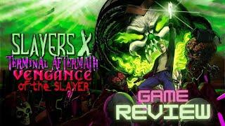 Slayers X: Terminal Aftermath: Vengance of the Slayer - Game Review