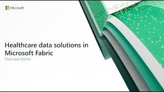 Healthcare data solutions in Microsoft Fabric Overview