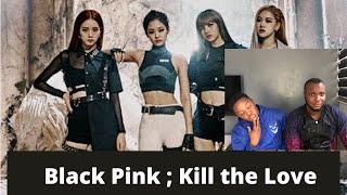 BLACKPINK : KILL THIS LOVE ... 블랙핑크