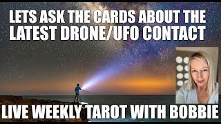 LETS ASK THE CARDS ABOUT THE LATEST UFO/DRONES